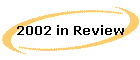 2002 in Review