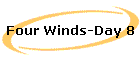 Four Winds-Day 8