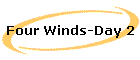 Four Winds-Day 2